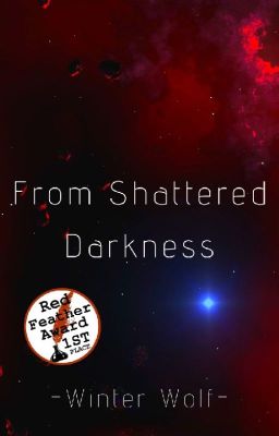 From Shattered Darkness