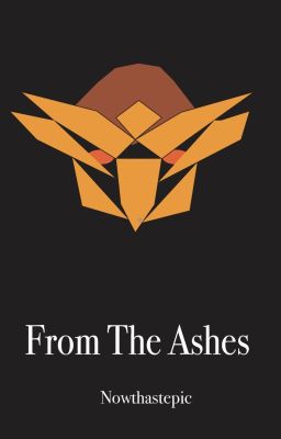 From the Ashes