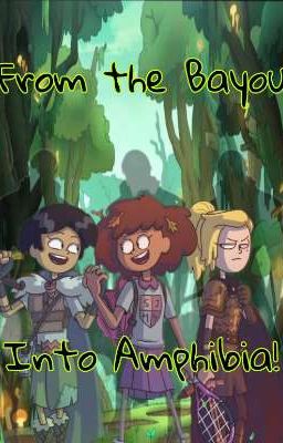 From the Bayou, Into Amphibia! (Amphibia x MALE!Reader) (18+, Harem)