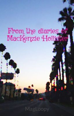 From the diaries of MacKenzie  Hollister