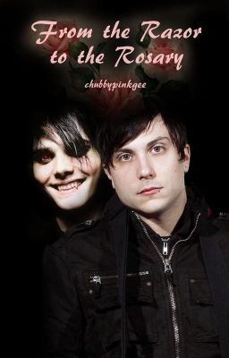 From the Razor to the Rosary (Frerard oneshot)