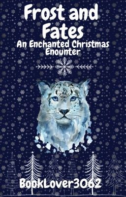 Frost and Fates : An Enchanted Christmas Encounter