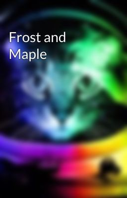 Frost and Maple