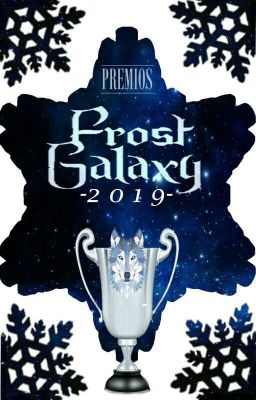 Frost Galaxy Awards 2019 [FINALIZADO]