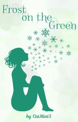 Frost on the Green (The Green Girl sequel) ✓