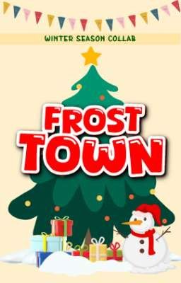 FROST TOWN 2024 COLLABORATION 