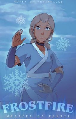 Frostfire ━ The Last Airbender