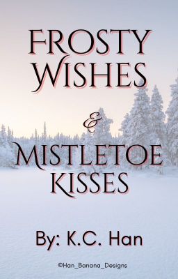 Frosty Wishes & Mistletoe Kisses | DANM 2024 | A Oneshot Book