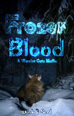 Frozen Blood || A Warrior Cats Mafia