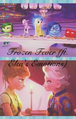 Frozen Fever (ft. Elsa's Emotions)