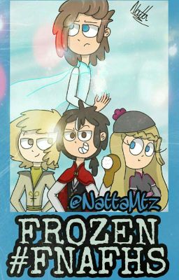 Frozen | #FNAFHS AU 