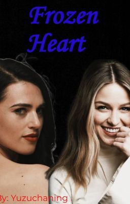 Frozen Heart - Supercorp [EN CURSO]