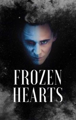 Frozen Hearts | Loki fanfiction | 