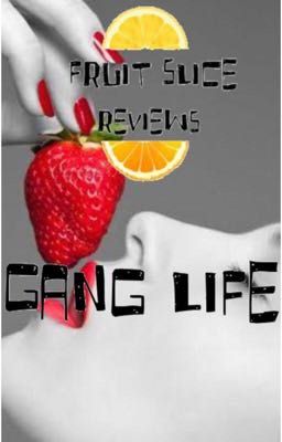 Fruit Slice Genres-Gang Life