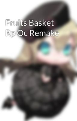 Fruits Basket Rp Oc Remake