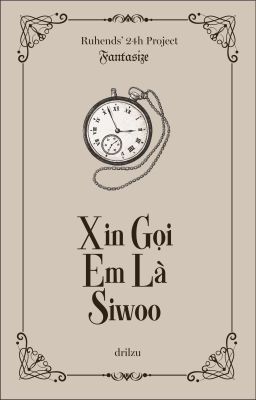 [FTS - 09:00] Xin gọi em là Siwoo