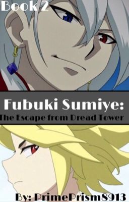 Fubuki Sumiye: The Escape from Dread Tower (Book 2)(Completed)