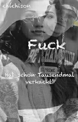 Fuck - Hab schon tausendmal verkackt