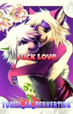 Fuck Love [Furry-Hetero]