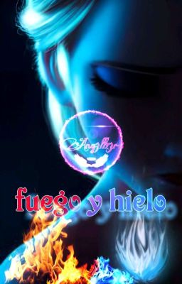 Fuego y hielo