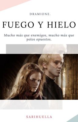 FUEGO Y HIELO | Dramione