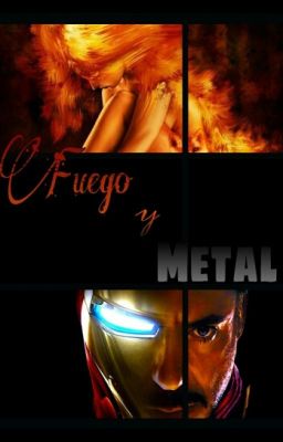 fuego y metal (fanfic marvel)