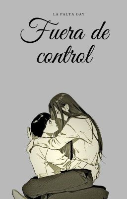 Fuera de control [NejiLee]