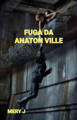 FUGA DA ANATON VILLE 