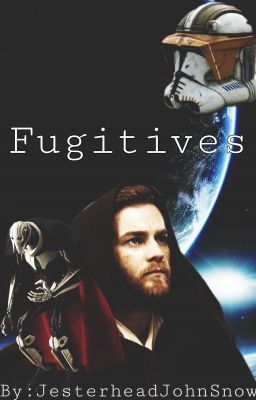 Fugitive: A Star Wars AU Story