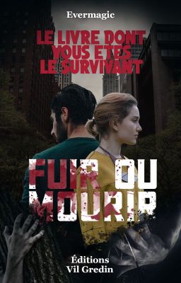 Fuir ou Mourir - Histoire interactive