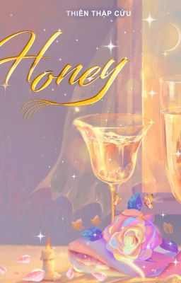 [FULL/ĐM] HONEY - THIÊN THẬP CỬU