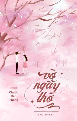 [FULL EDIT] VỜ NGÂY THƠ - Chước Bắc Phong