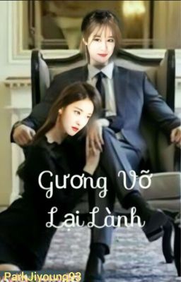 FULL [MinYeon] Gương Vỡ Lại Lành {Tự Viết} 