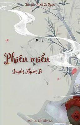 [Full] Phiêu Miểu 5 - Quyển Nhiên Tê