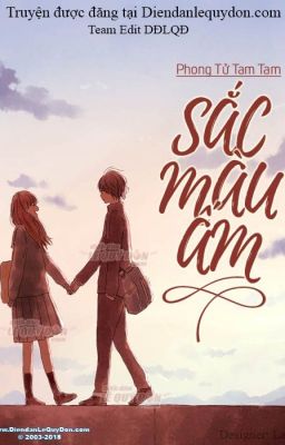 [FULL] SẮC MÀU ẤM - PHONG TỬ TAM TAM