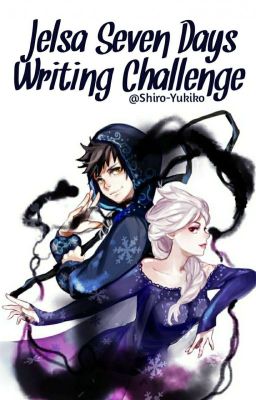 [Full] Seven Days Jelsa Writing Challenge - Darkness 