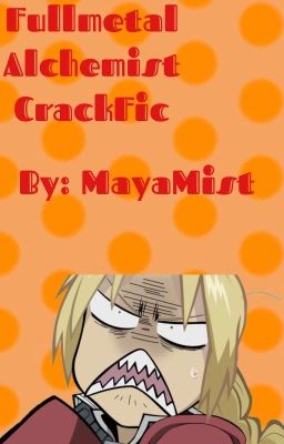 Fullmetal Alchemist: Crack Fic