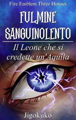 Fulmine Sanguinolento - Il Leone che si credette un'Aquila