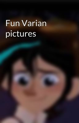 Fun Varian pictures 