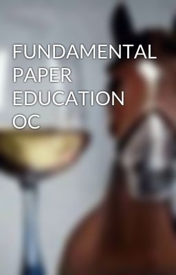 FUNDAMENTAL PAPER EDUCATION OC