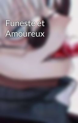 Funeste et Amoureux