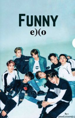 FUNNY EXO (COMPLETED) ✔