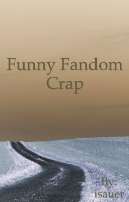 Funny Fandom Crap