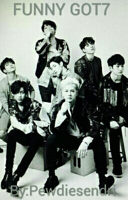 FUNNY GOT7 [COMPLETED] ✔