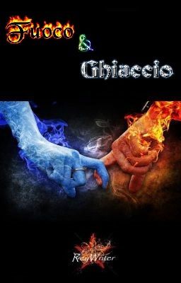 Fuoco & Ghiaccio [Completa]