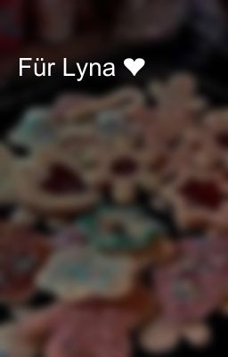 Für Lyna ❤️