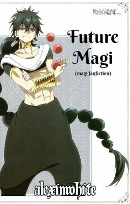 Future Magi (Magi Fanfiction)