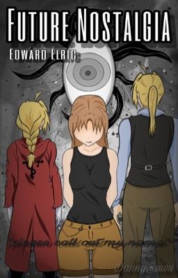 Future Nostalgia [FMAB•Edward x OC]