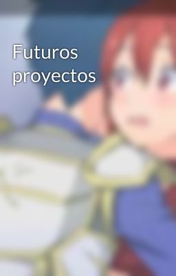 Futuros proyectos