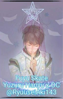 Fuyu Skate (Yuzuru Hanyu x OC)